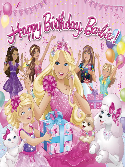 Title details for Happy Birthday Barbie! (Barbie) by Mary Man-Kong - Available